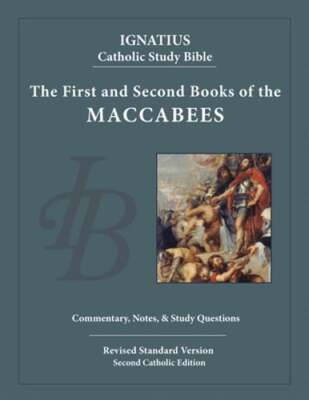 The First and Second Books of the Maccabees by Scott Hahn: New
