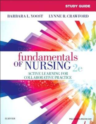Study Guide for Fundamentals of Nursing by CNE Yoost, Barbara L, Msn, RN: New