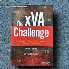XVA Challenge : Counterparty Credit Risk, Funding, Collateral and