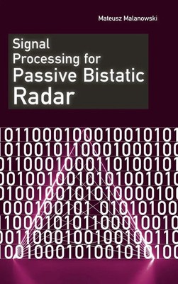 Mateusz Malanowski | Signal Processing for Passive Bistatic Radar | Buch (2025)