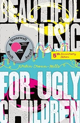 Beautiful Music for Ugly Children,Kirstin Cronn-Mills