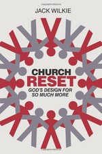 Church Reset: God's Design for So Much More - Wilkie, Jack - Good - See cond...