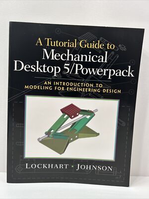 A Tutorial Guide To Mechanical Desktop 5/Powerpack