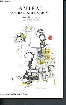 Amiral, amiral, nous voila ! - théâtre von Séphyliu... | Buch | Zustand sehr gut