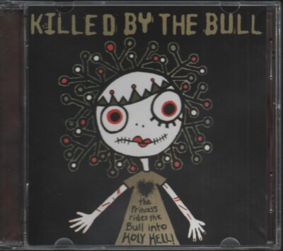 Killed By The Bull - The Princess Rides The Bull Into Holy Hell! (CD, Album)