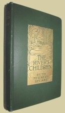 STUART, Ruth McEnery. The River's Children. An Idyll of the Mississippi.  1904.