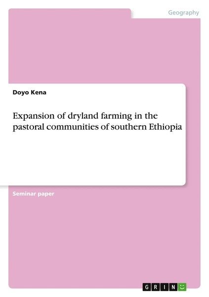 Doyo Kena | Expansion Of Dryland Farming In The Pastoral Communities Of...-image
