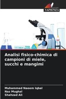 Muhammad Naeem Iqbal (U. A.) | Analisi Fisico-Chimica Di Campioni Di Miele,...