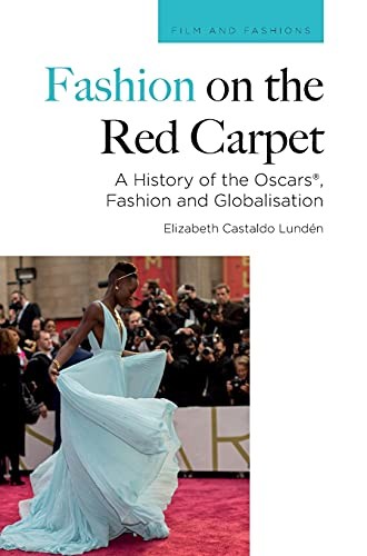 Fashion on the red carpet: a history of the oscars®, fashion and