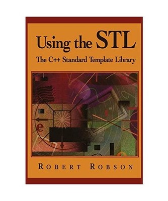 Using the STL: The C++ Standard Template Library: The C++ Standard Template Libr