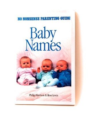 Baby Names: No Nonsense Parenting Guide