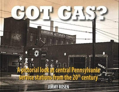 Got Gas? A Pictorial Look at Central Pennsylvania Service Stations From the ...