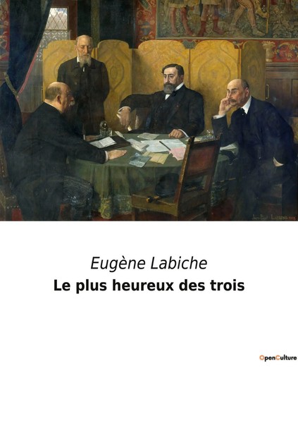 EugèNe Labiche | Le Plus Heureux Des Trois | Taschenbuch | FranzöSisch (2022)-image