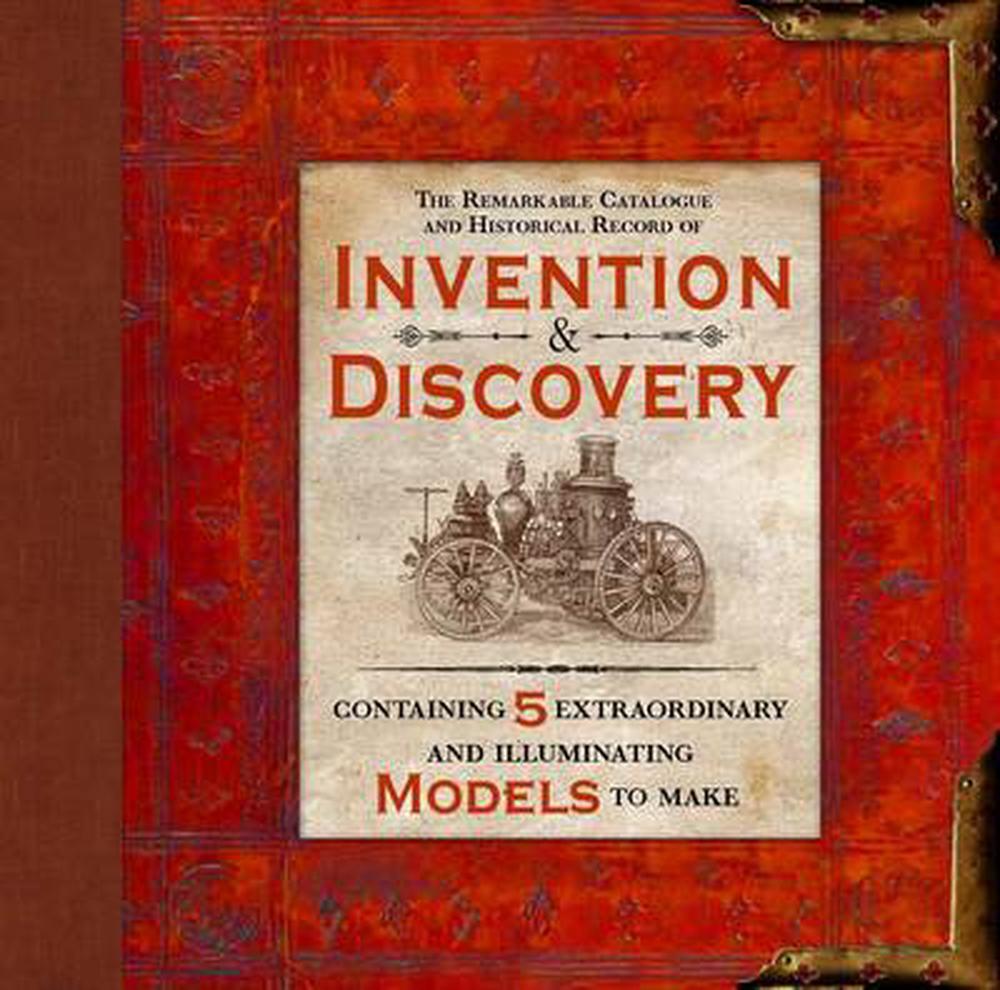 The Remarkable Catalogue and Historical Record of Invention & Discovery ...