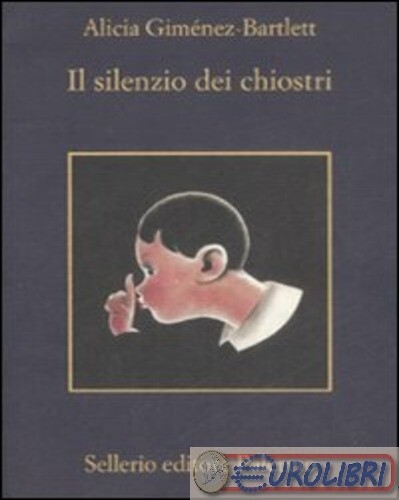 9788838923722 Alicia Giménez-Bartlett Il silenzio dei chiostri Sellerio Editore - Foto 1 di 1