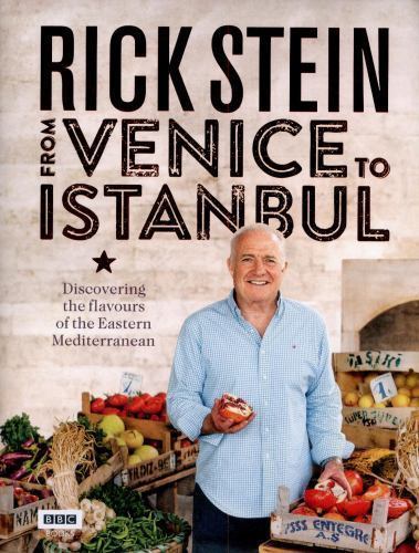 Rick Stein: From Venice to Istanbul by Rick Stein (2015, Hardback)