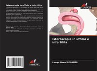 Lamya Nawal Benamer | Isteroscopia In Ufficio E Infertilità | Taschenbuch (2024)