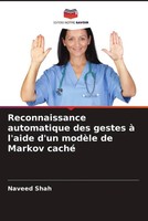 Naveed Shah | Reconnaissance Automatique Des Gestes à L'aide D'un ModèLe De...