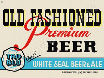 Tru-Blu Old Fashioned Premium Beer 18'' x 24'' Metal Sign