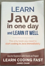 Learn Coding Fast with Hands-On Project Ser.: Java : Learn Java in One Day...