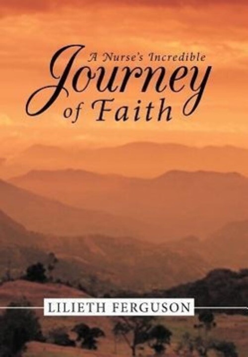 Thumbnail - Lilieth Ferguson | A Nurse's Incredible Journey Of Faith | Buch |