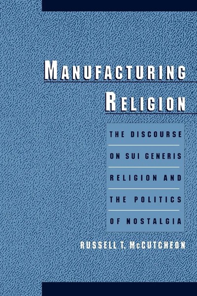Manufacturing Religion Russell T. Mccutcheon Taschenbuch Kartoniert / Broschiert-image