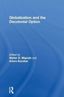 Globalization and the Decolonial Option Buch Routledge