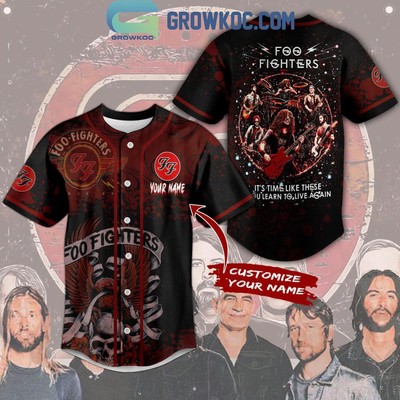Foo Fighters Its Time Like These You Learn To Live Personalized Baseball Jersey