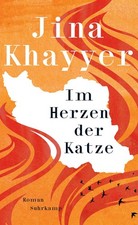 Jina Khayyer Im Herzen der Katze: Roman   Eine berührende (Hardback) (UK IMPORT)
