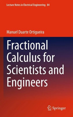 Manuel Duarte Ortigueira | Fractional Calculus for Scientists and Engineers