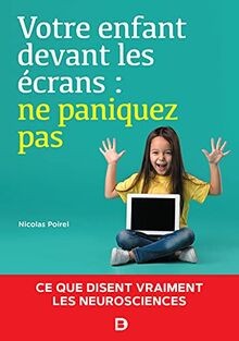 Votre enfant devant les écrans : ne paniquez pas : ... | Buch | Zustand sehr gut