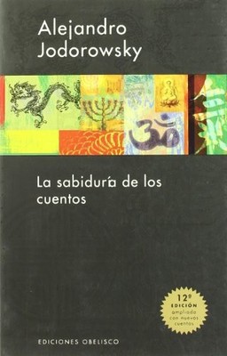 La Sabiduria de Los Cuentos (Spanish Edition) By ALEJANDRO JODOR