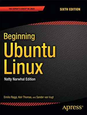Beginning Ubuntu Linux: Natty Narwhal 6. Auflage - Taschenbuch NEU Emilio Raggi
