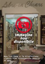 Ch'ên, Jerome. - Mao Tse-Tung e la Rivoluzione cinese. Con trentasette poesie di