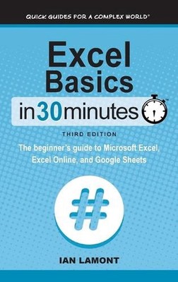 Excel Basics In 30 Minutes: The beginner's guide to Microsoft Excel, Excel Onlin