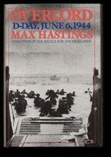 Overlord : D-Day, June 6, 1944 Hardcover Max Hastings
