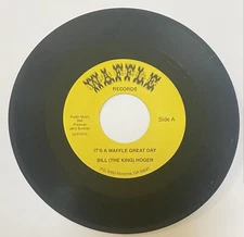 Waffle House Bill Hoger “Its a Waffle Great Day” / "The Meat Lover” 45 Record