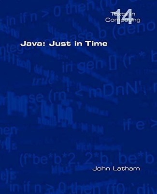 Java: Just in Time by John Latham 1848900252 FREE Shipping