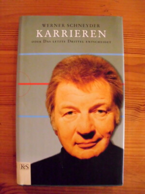 Werner Schneyder - Karrieren oder das letzte Drittel entscheidet K & S gebunden