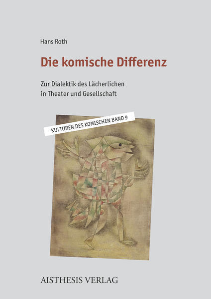 Die komische Differenz | Hans Roth | 2022 | deutsch - Aisthesis Verlag