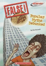 False! Popular Myths Debunked