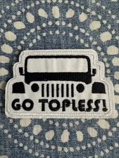 JEEP GO TOPLESS! 2x3 Embroidered Morale Patch Hook Backing Brand New
