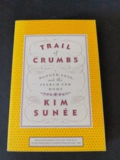 Uncorrected Proof - Trail of Crumbs : Hunger, Love,... by Kim Sunee 2008 PB ARC 