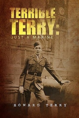 Terrible Terry : Just a Marine, Paperback by Terry, Howard, Brand New, Free P...