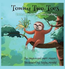 Tommy Two-Toes: Teaches The Jungle About Being Vegetarian by Dayton Mason (Engli