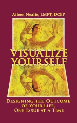 Aileen Nealie Lmft Dcep | Visualize Yourself | Taschenbuch | Englisch (2013)