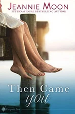 Then Came You: 1 (Compass Cove), Moon, Jeannie