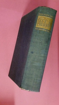 251825 Egon Caesar Conte Corti ELISABETH » DIE SELTSAME FRAU « NACH DEM
