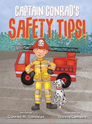 Captain Conrad's Safety Tips! by Conrad M. Gonzales Hardcover Book