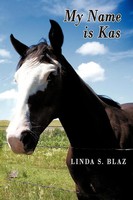 Linda S. Blaz | My Name Is Kas | Taschenbuch | Englisch (2009) | AuthorHouse